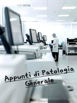 cover image of Appunti di Patologia Generale da corso universitario completo